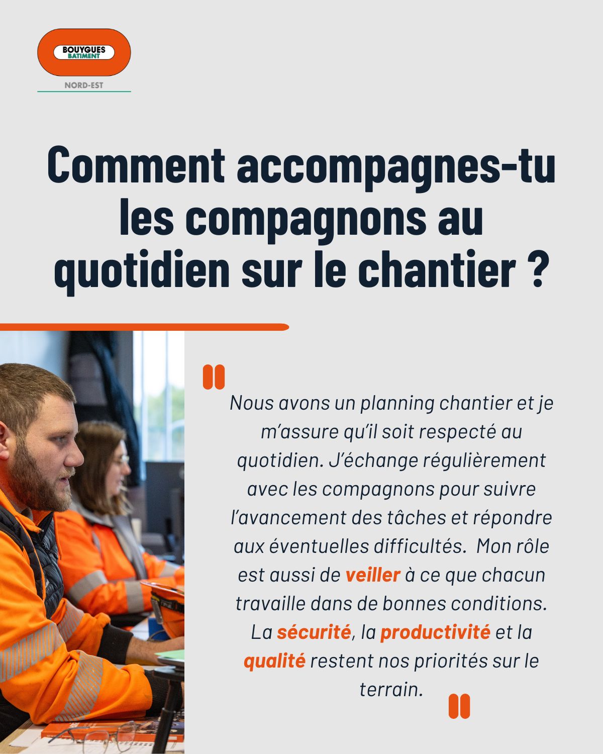 Comment accompagnes-tu les compagnons au quotidien sur le chantier ?
